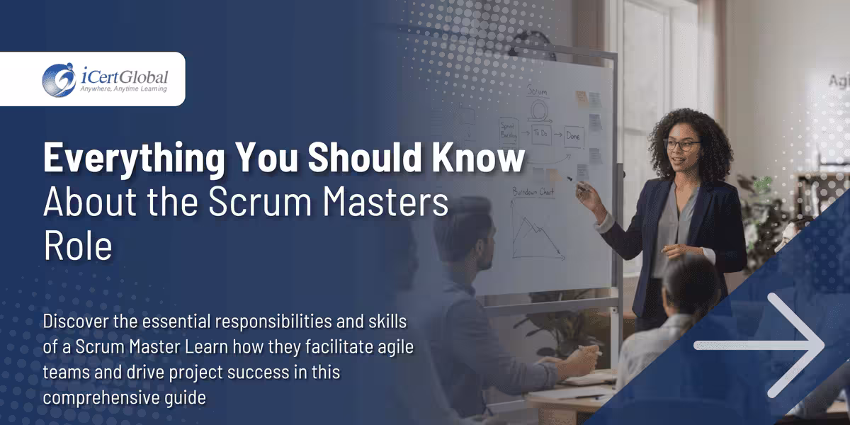 Everything You Should Know About the Scrum Masters Role