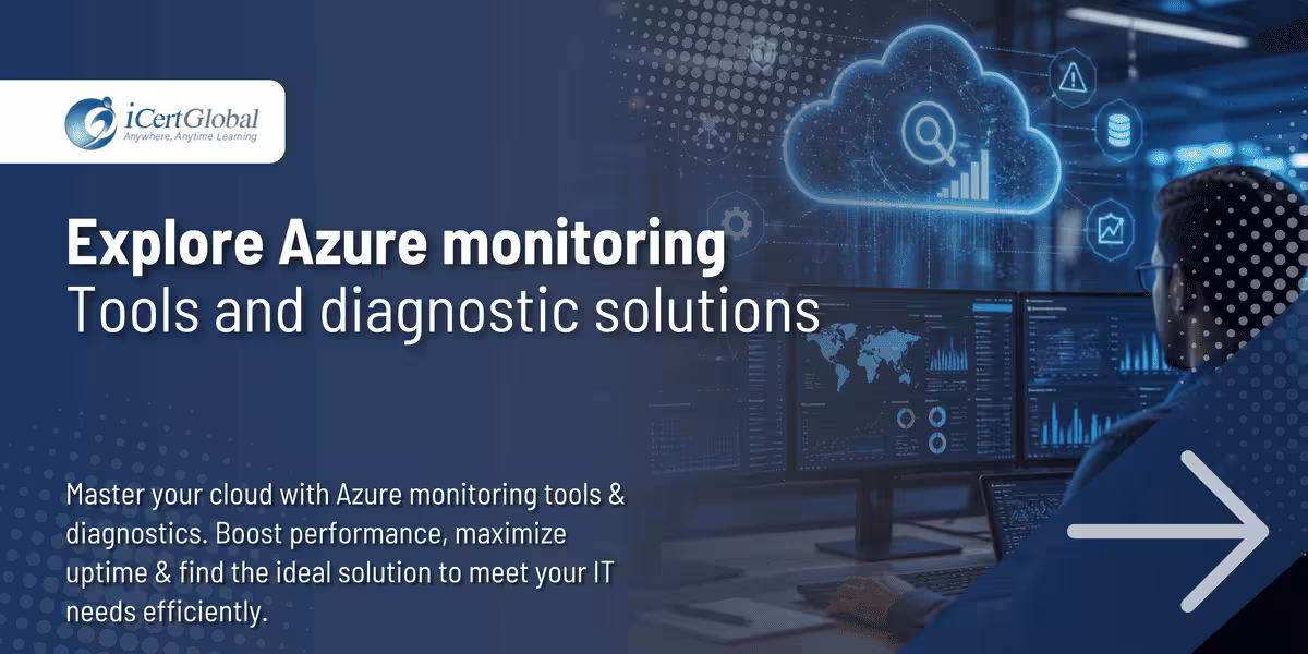 Explore Azure monitoring tools and diagnostic solutions