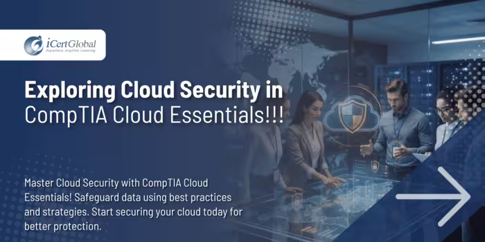Exploring Cloud Security in CompTIA Cloud Essentials!!!