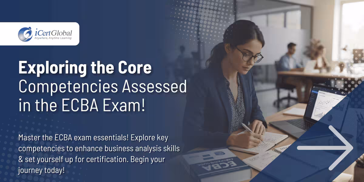 Exploring the Core Competencies Assessed in the ECBA Exam!