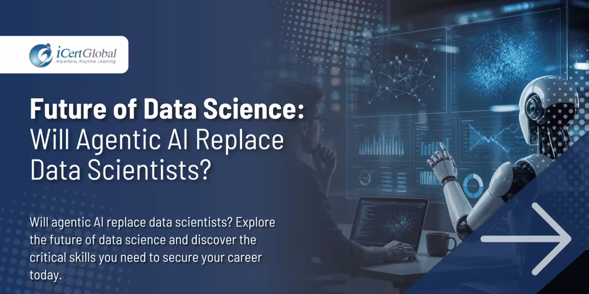 Future of Data Science: Will Agentic AI Replace Data Scientists?