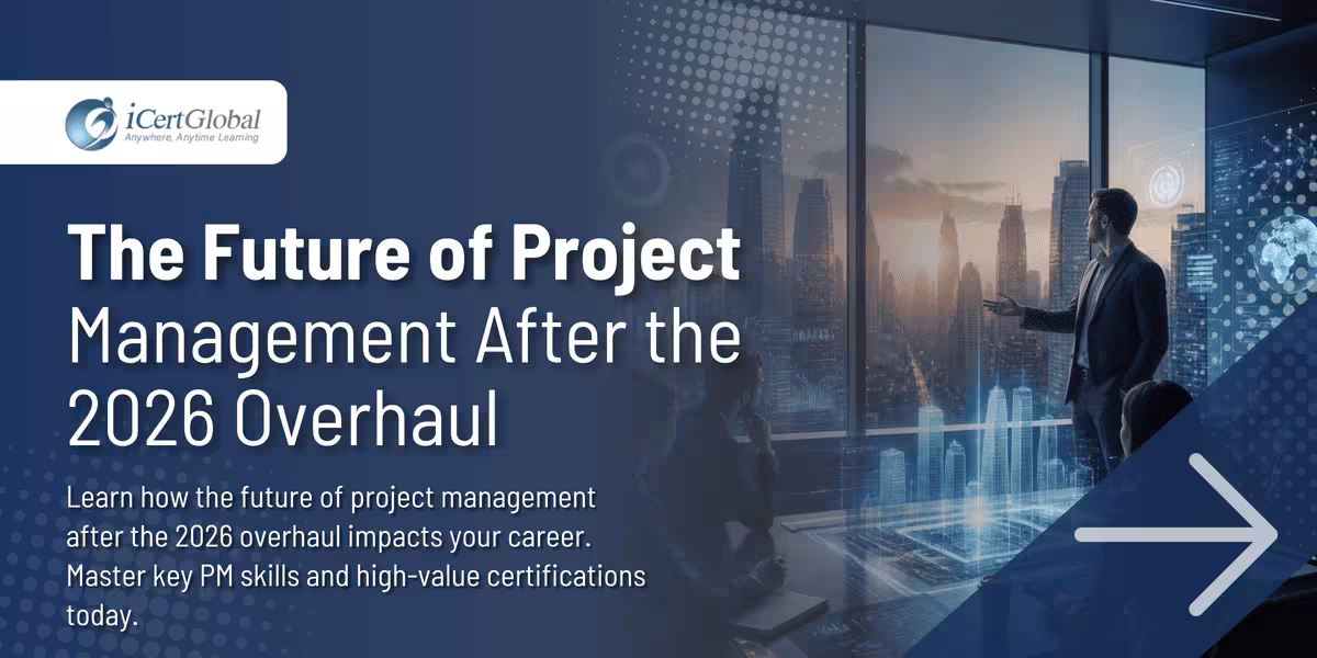 The Future of Project Management After the 2026 Overhaul