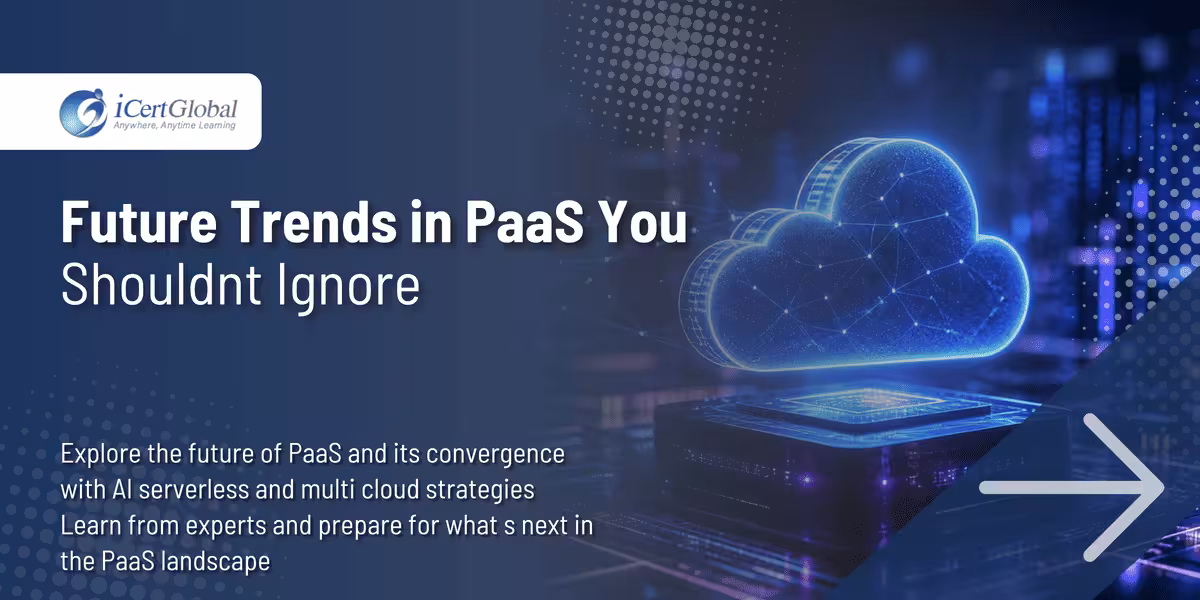 Future Trends in PaaS You Shouldn’t Ignore