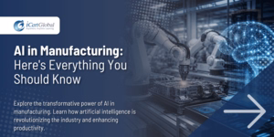 AI in Manufacturing: Here's Everything You Should Know