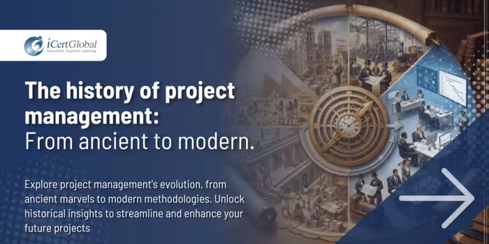 The history of project management: from ancient to modern.