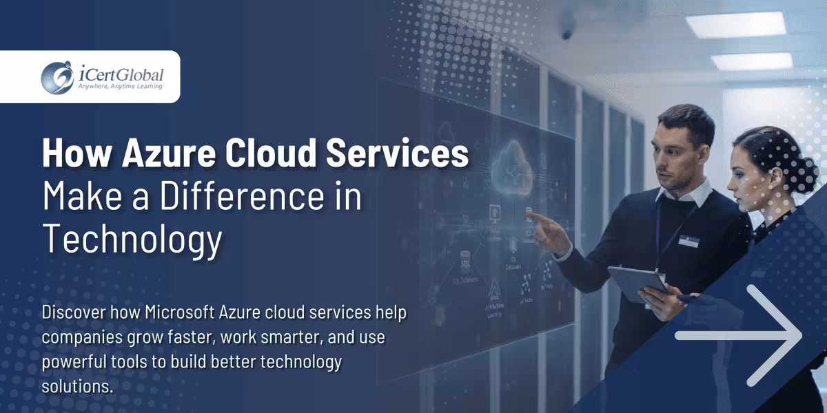 How Azure Cloud Services Make a Difference in Technology