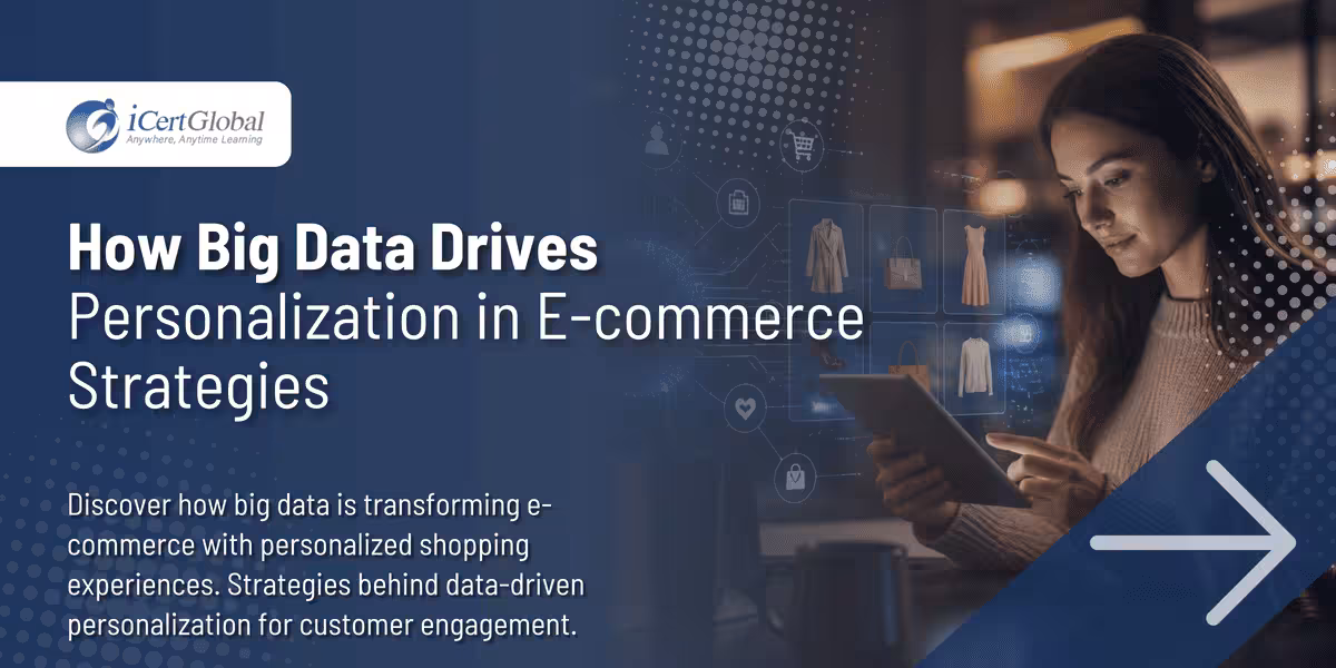 How Big Data Drives Personalization in E-commerce Strategies