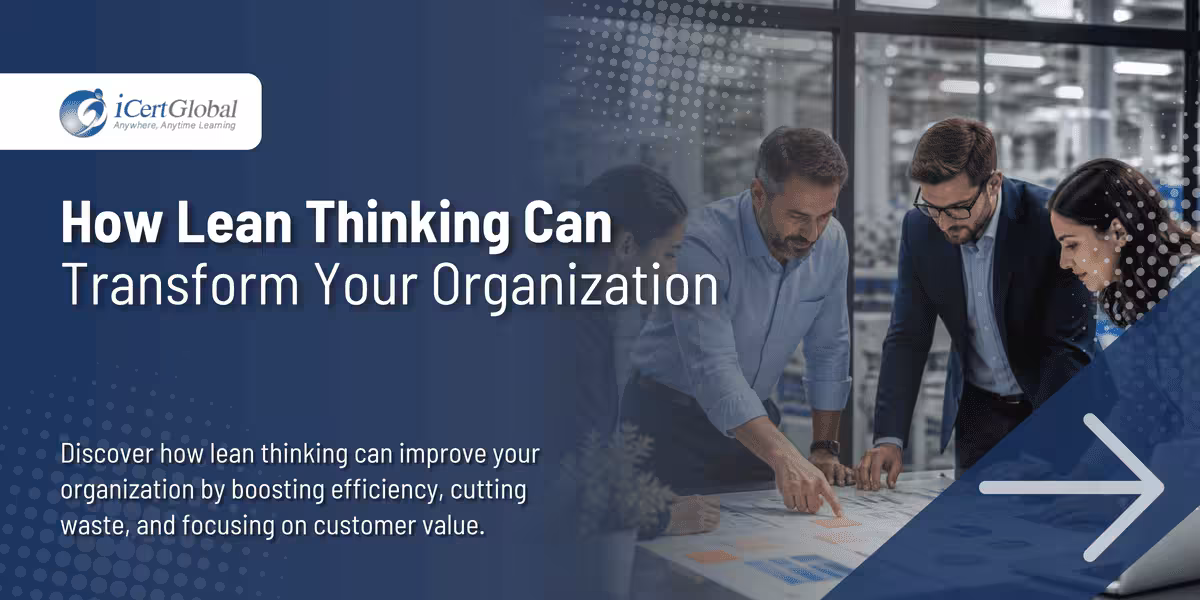 How Lean Thinking Can Transform Your Organization