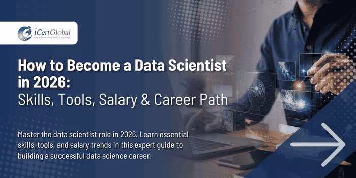 How to Become a Data Scientist in 2026: Skills, Tools, Salary & Career Path