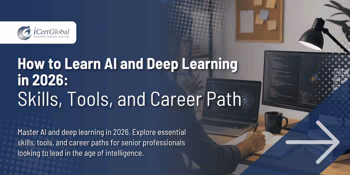 How to Learn AI and Deep Learning in 2026: Skills, Tools, and Career Path