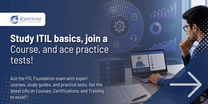 Study ITIL basics, join a course, and ace practice tests!