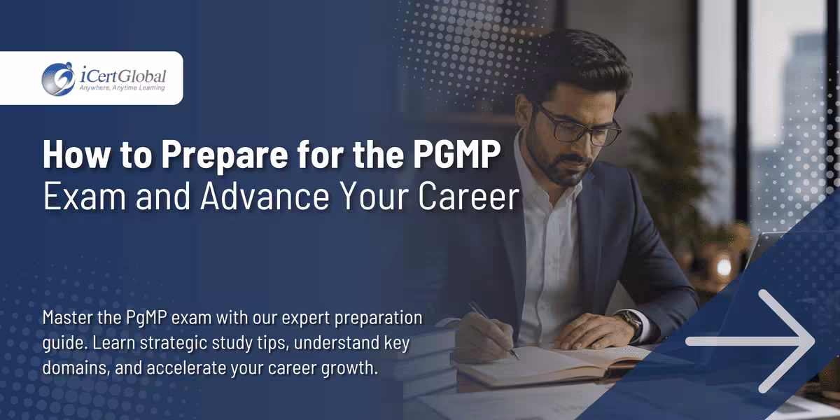 How to Prepare for the PGMP Exam and Advance Your Career