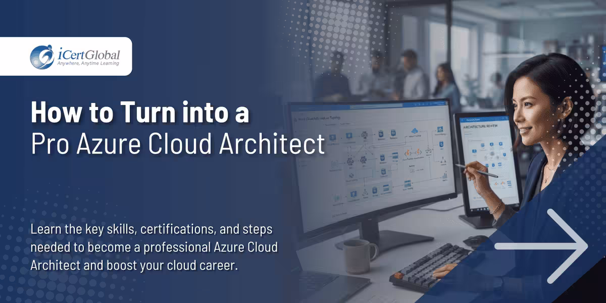 How to Turn into a Pro Azure Cloud Architect