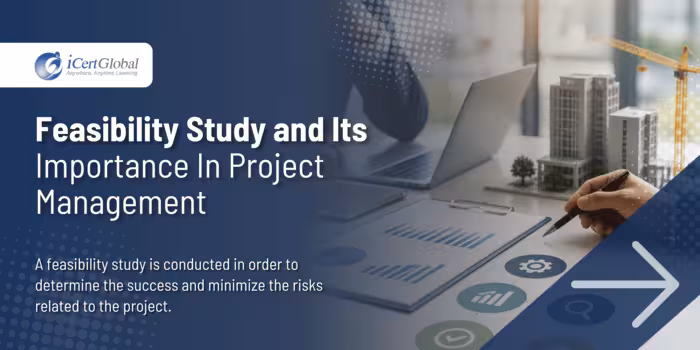 Feasibility Study and Its Importance In Project Management