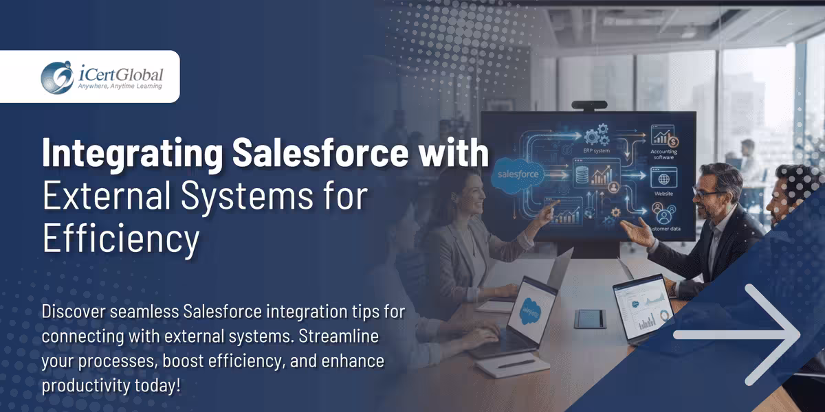 Integrating Salesforce with External Systems for Efficiency