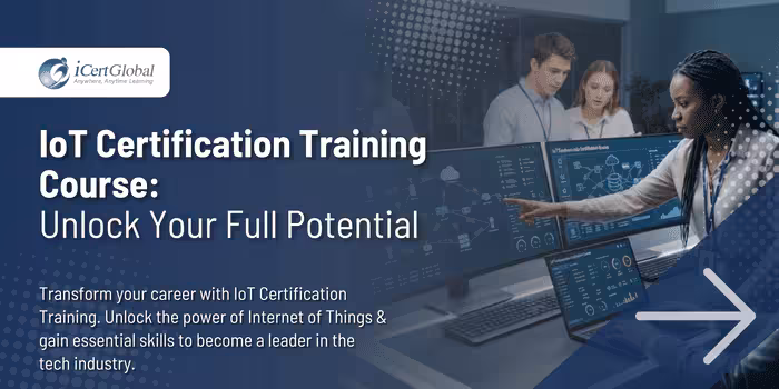 IoT Certification Training Course:Unlock Your Full Potential