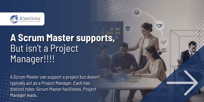 A Scrum Master supports, but isn't a Project Manager!!!!