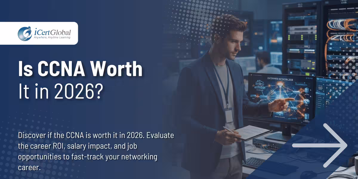 Is CCNA Worth It in 2026?