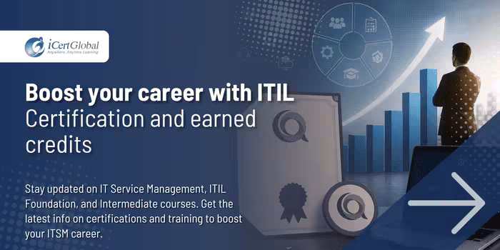 Boost your career with ITIL certification and earned credits
