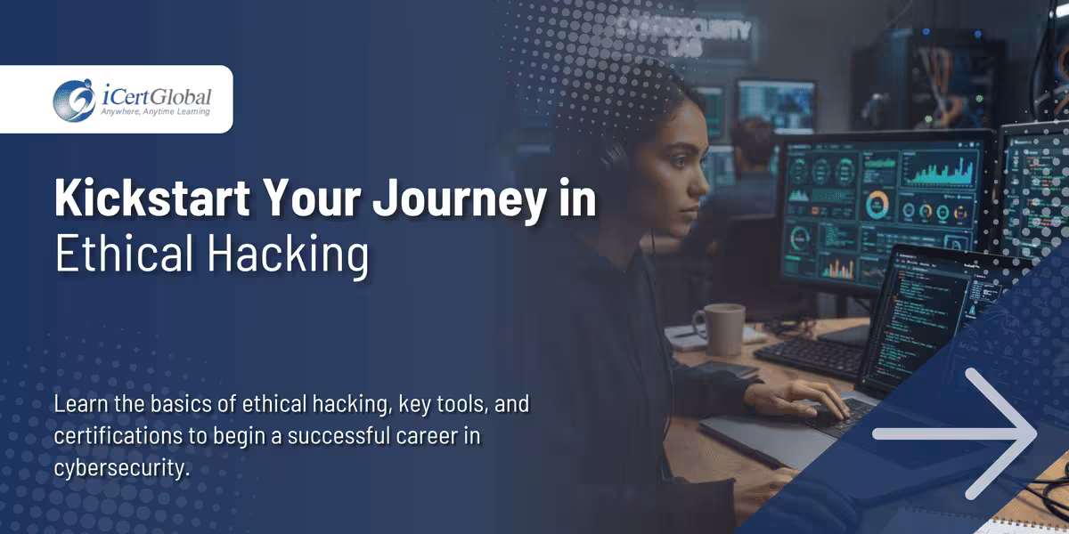 Kickstart Your Journey in Ethical Hacking