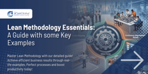 Lean Methodology Essentials: A Guide with some Key Examples