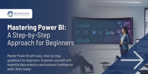 Mastering Power BI: A Step-by-Step Approach for Beginners