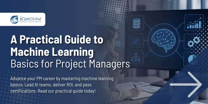 A Practical Guide to Machine Learning Basics for Project Managers