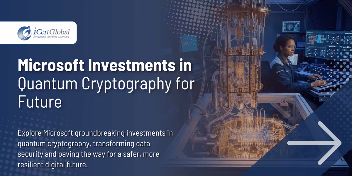 Microsoft Investments in Quantum Cryptography for Future