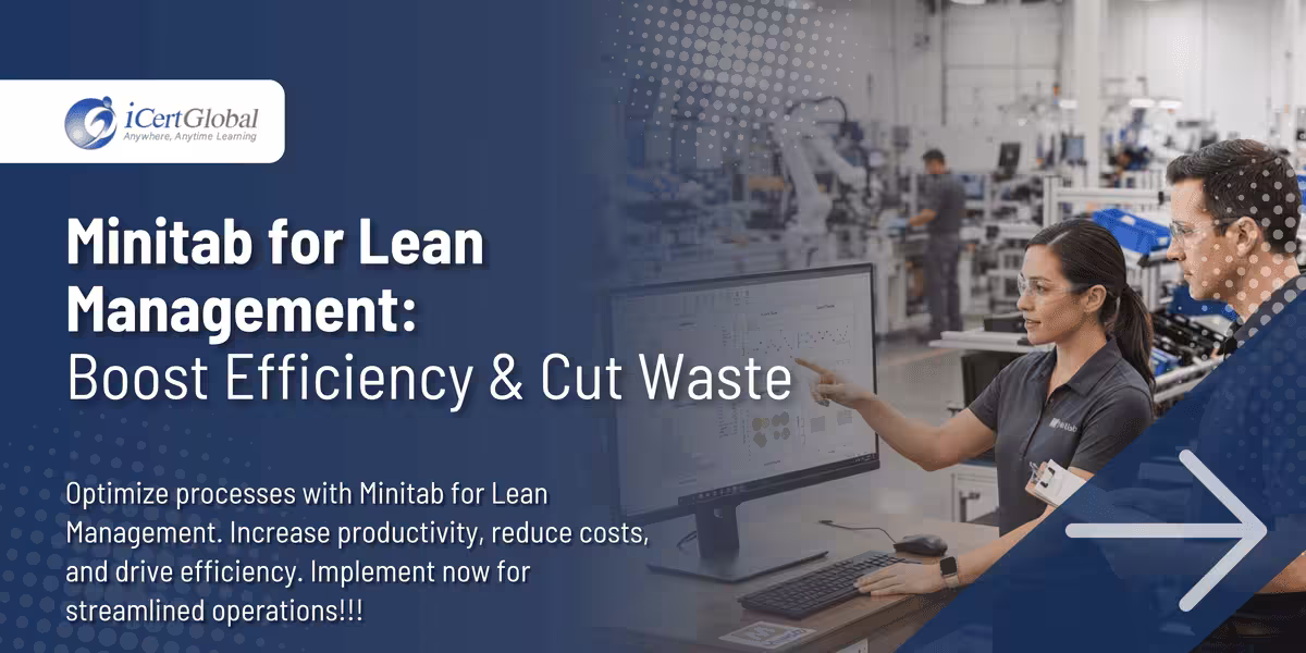 Minitab for Lean Management: Boost Efficiency & Cut Waste