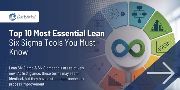 Top 10 Most Essential Lean Six Sigma Tools You Must Know