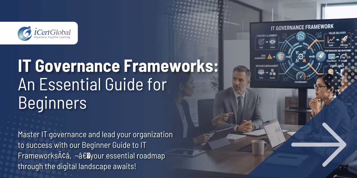 IT Governance Frameworks: An Essential Guide for Beginners