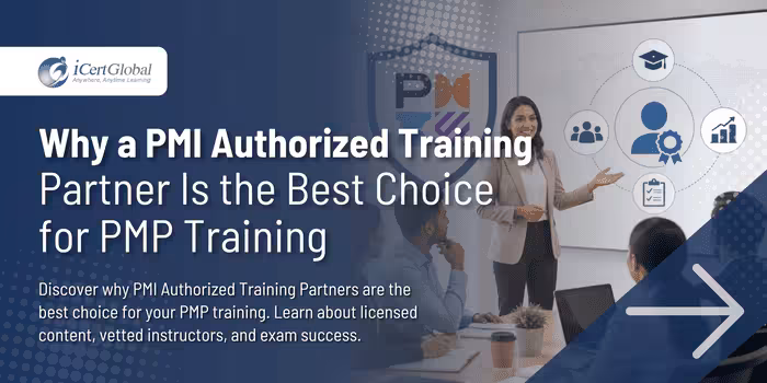 Why a PMI Authorized Training Partner Is the Best Choice for PMP Training