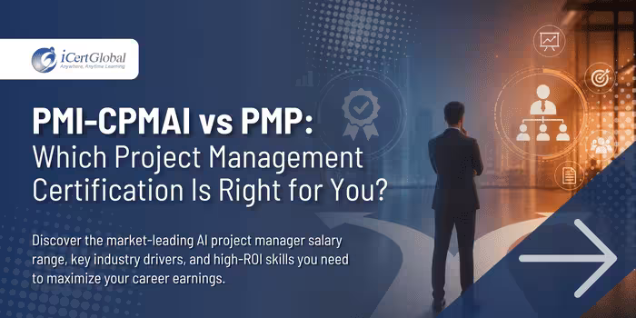 PMI-CPMAI vs PMP: Which Project Management Certification Is Right for You?