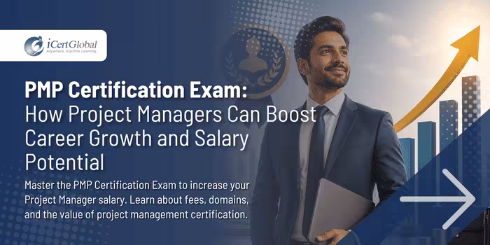 PMP Certification Exam: How Project Managers Can Boost Career Growth and Salary Potential