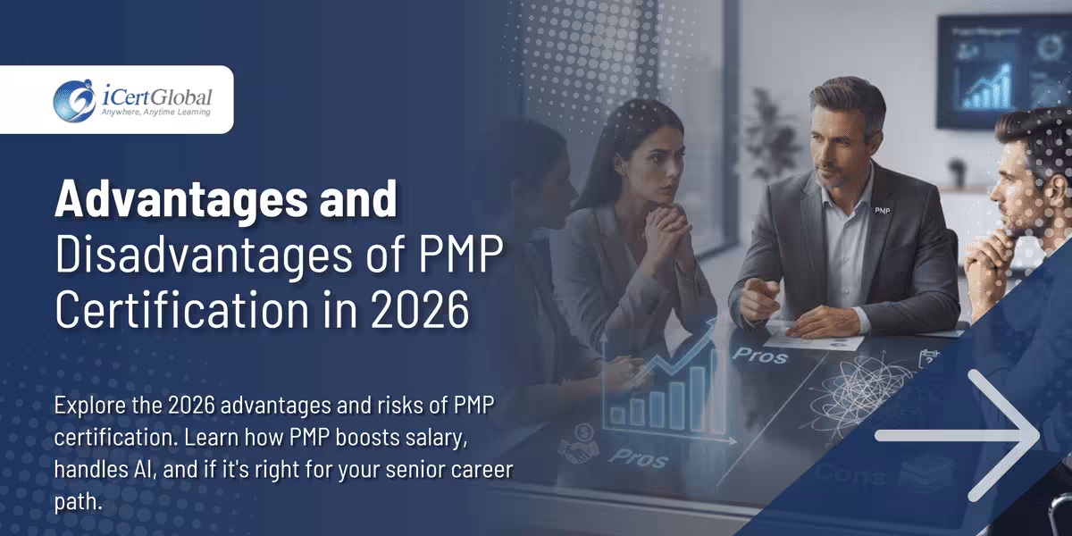 Advantages and Disadvantages of PMP Certification in 2026