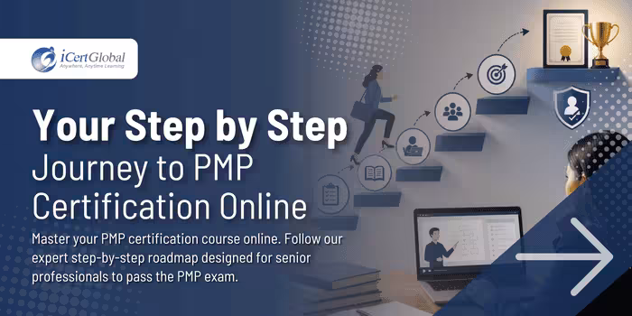 Your Step by Step Journey to PMP Certification Online