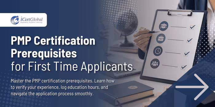 PMP Certification Prerequisites for First Time Applicants