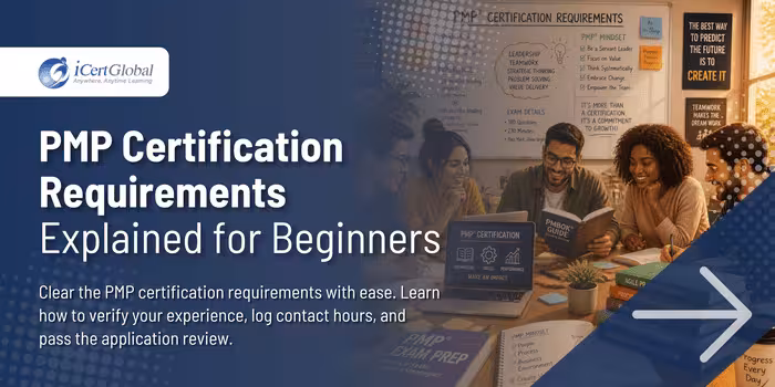 PMP Certification Requirements Explained for Beginners
