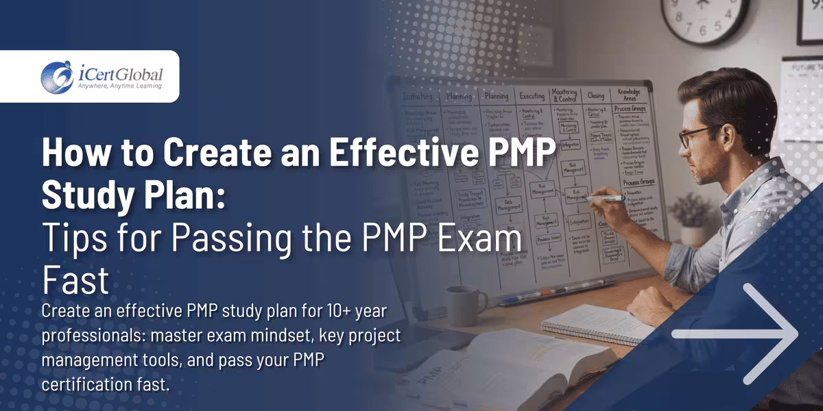How to Create an Effective PMP Study Plan: Tips for Passing the PMP Exam Fast