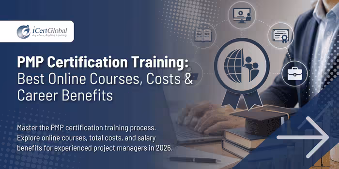PMP Certification Training: Best Online Courses, Costs & Career Benefits