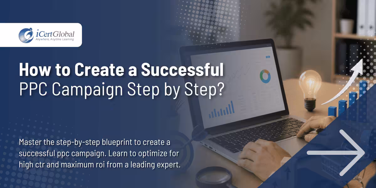 How to Create a Successful PPC Campaign Step by Step?