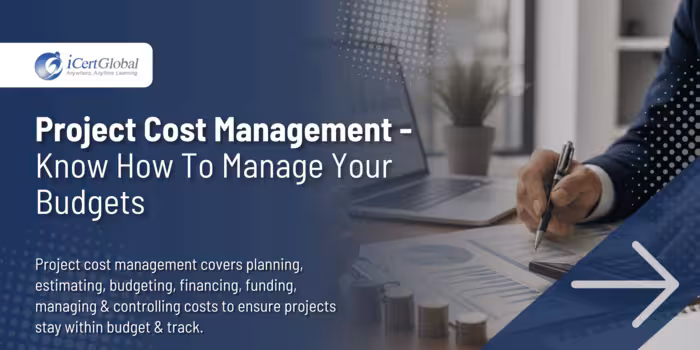 Project Cost Management - Know How To Manage Your Budgets