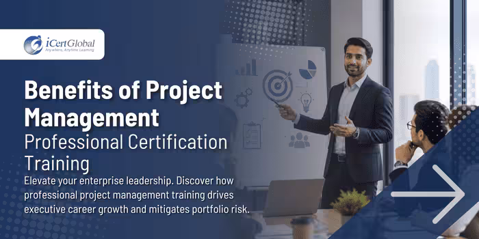 Benefits of Project Management Professional Certification Training