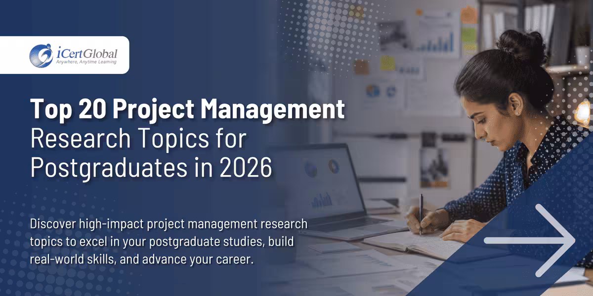 Top 20 Project Management Research Topics for Postgraduates in 2026