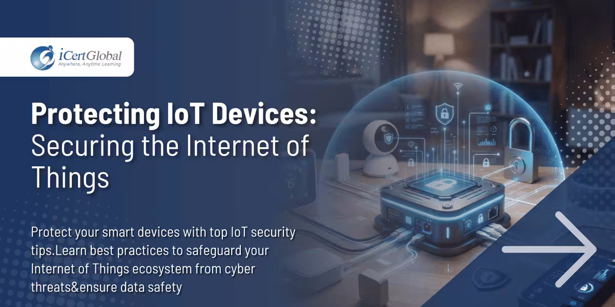 Protecting IoT Devices: Securing the Internet of Things