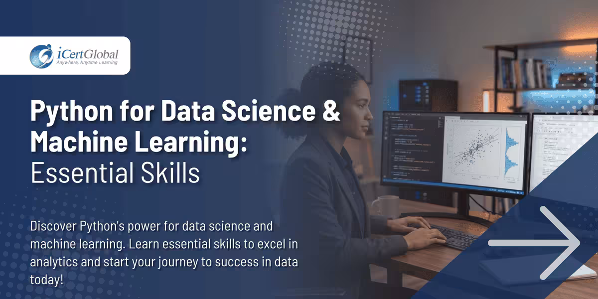 Python for Data Science & Machine Learning: Essential Skills