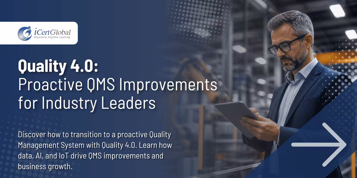 Quality 4.0: Proactive QMS Improvements for Industry Leaders