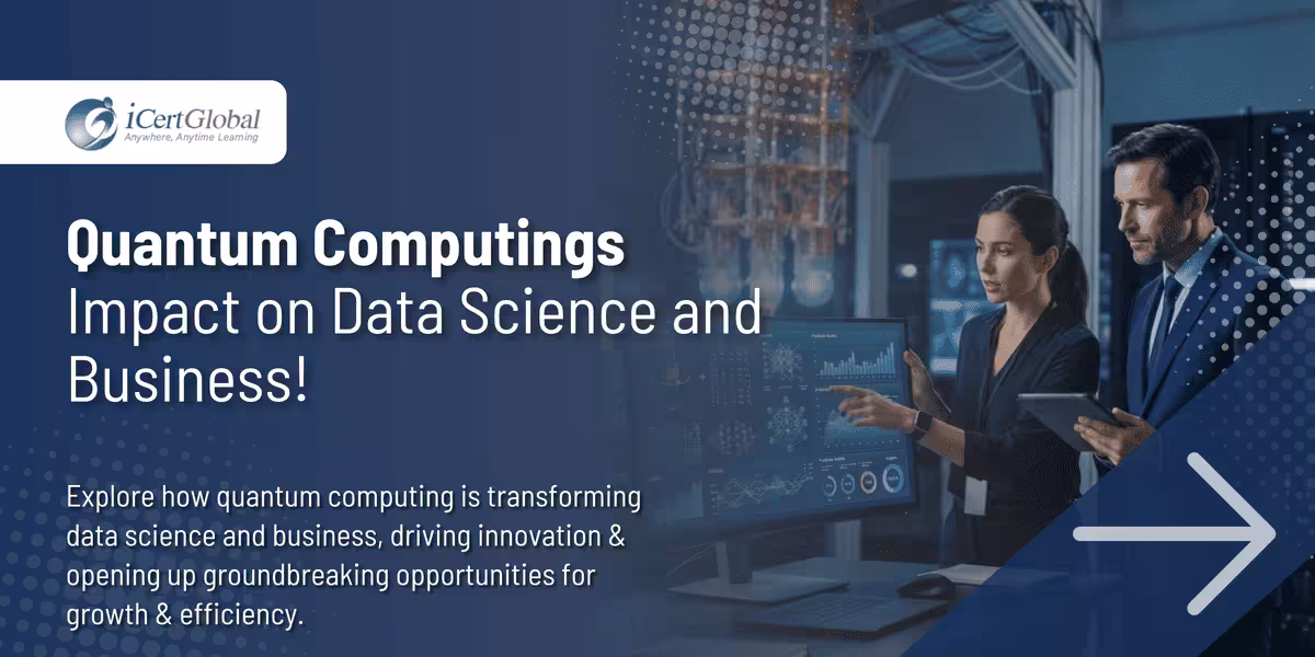 Quantum Computings Impact on Data Science and Business!