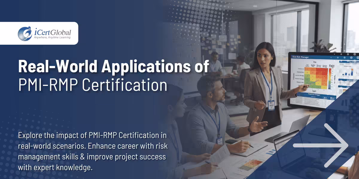 Real-World Applications of PMI-RMP Certification