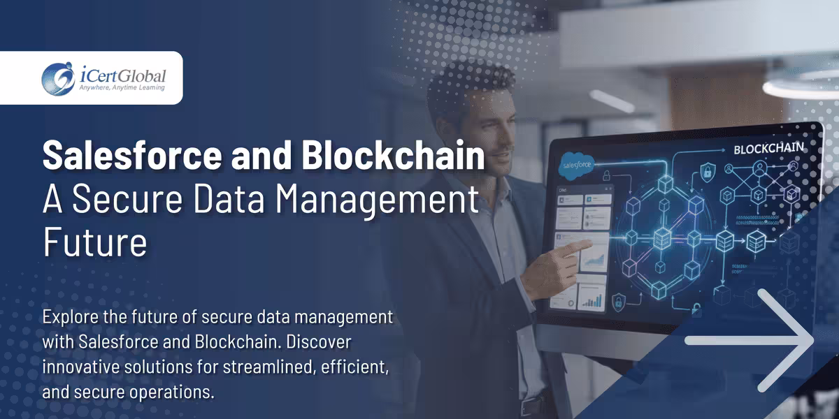 Salesforce and Blockchain A Secure Data Management Future